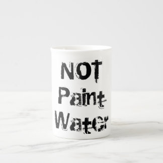 NOT Paint Water, An artist's favourite cup! Bone China Mug