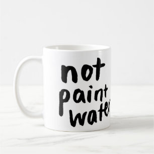 Not Paint Water Mug