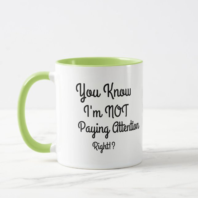 Not Paying Attention Coffee Mug (Left)