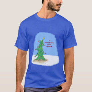 Not Perfect Christmas Tree T-Shirt