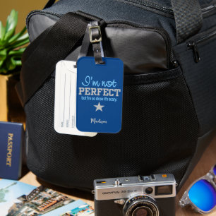 Not Perfect custom name Luggage Tag