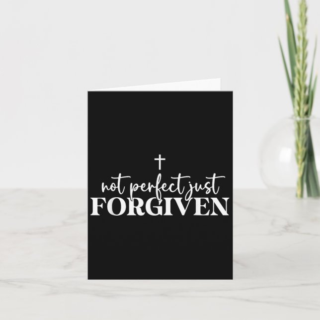 Not Perfect Just Forgiven  Card (Front)