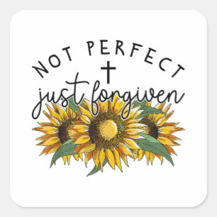 Not Perfect Just Forgiven Sunflower Christian Square Sticker