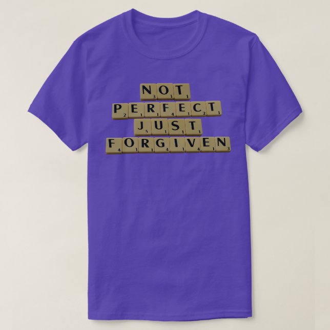 Not Perfect Just Forgiven T-Shirt (Design Front)