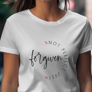 Not Perfect Just Forgiven with Hearts T-Shirt