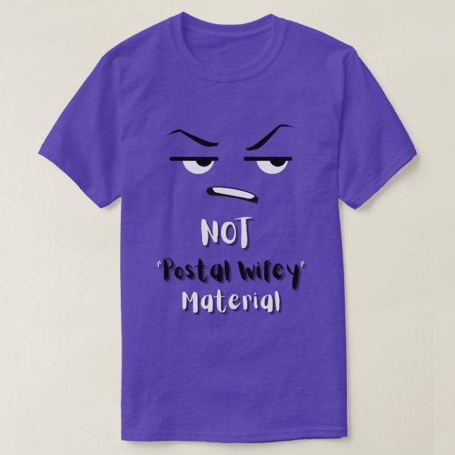 Not Postal Wifey Material T-Shirt (Design Front)