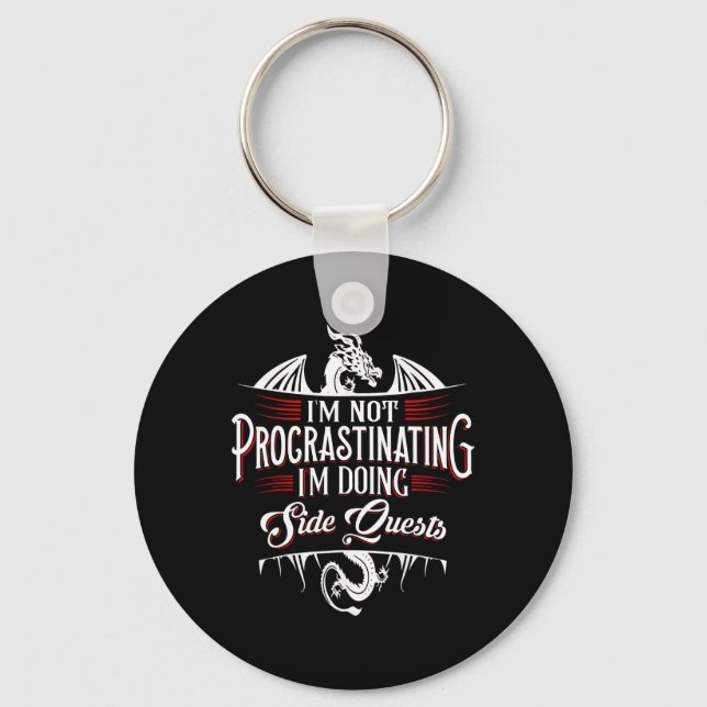 Not Procrastinating Side Quests Funny Rpg Gamer Dr Key Ring (Front)