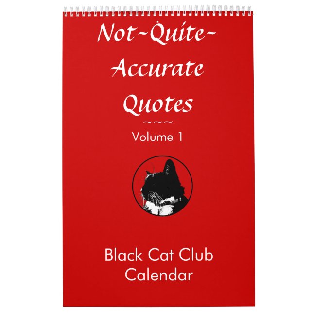 Not Quite Accurate Quotes Vol. 1 Cat Calendar (Cover)