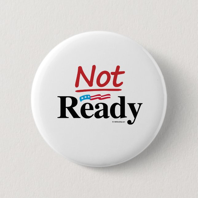 Not Ready 6 Cm Round Badge (Front)