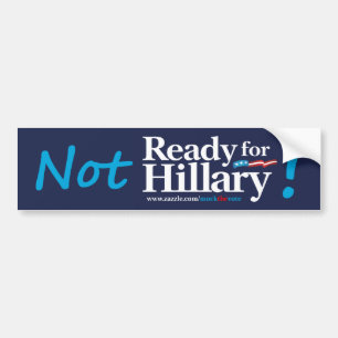 NOT Ready for Hillary Bumper Sticker
