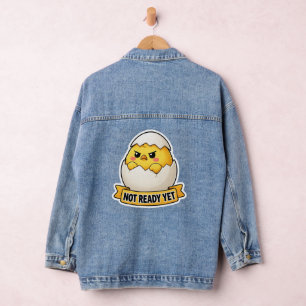 Not Ready Yet Funny Chick Sticker Denim Jacket