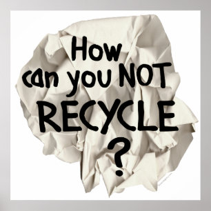 Not Recycle? Poster