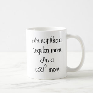Not Regular Mum I'm Cool Saying Handwritten Script Coffee Mug