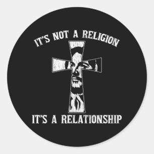 Not Religion It's A Relationship Jesus Christian Classic Round Sticker