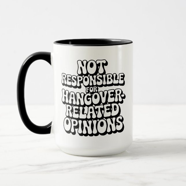 Not Responsible For Hangover-Related Opinions Mug (Left)