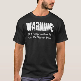 Not responsible for lost pride T-Shirt