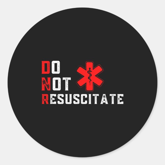 Not Resuscitate Signed Dnr Classic Round Sticker (Front)
