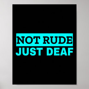 Not Rude Deaf Awareness Poster