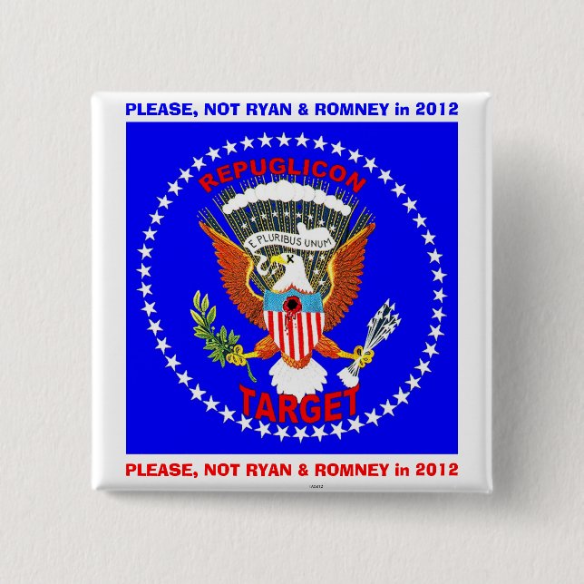 NOT RYAN & ROMNEY - Button (Front)