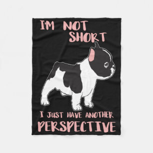 Not Short I Just have Another Perspective Frenchie Fleece Blanket