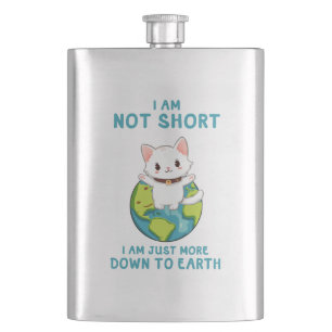 Not Short, Just Down to Earth – Cat Humour Hip Flask