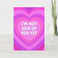 Not Sick of You