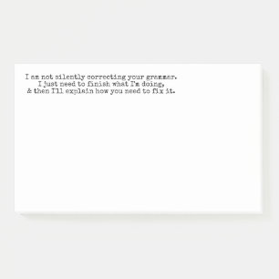 Not Silently Correcting Your Grammar (Yet) Post-it Notes