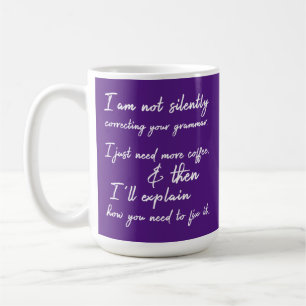 Not Silently Correcting Your Grammar Yet, Purple Coffee Mug
