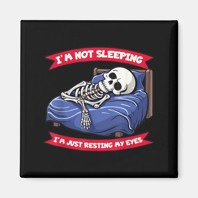 Not Sleeng Im Just Resting, My Eyes Funny Fathers  Magnet (Front)