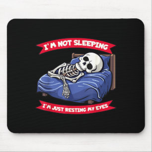 Not Sleeng Im Just Resting, My Eyes Funny Fathers  Mouse Mat