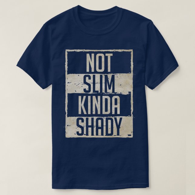 Not Slim Kinda Shady Chubby Gym  T-Shirt (Design Front)