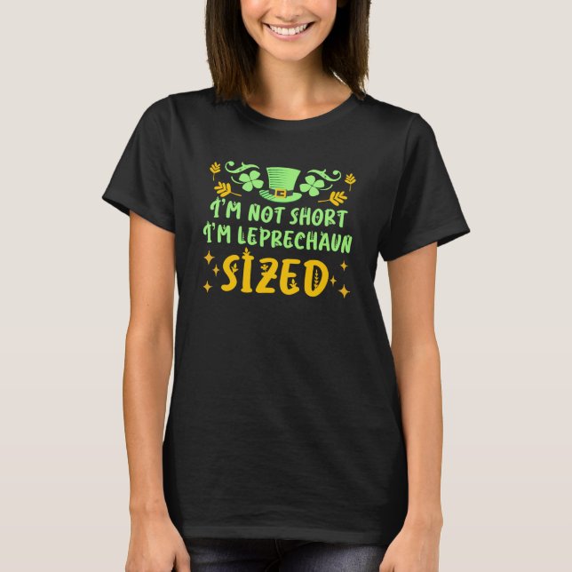 Not small only Leprechaun Size St Patrick's Day  1 T-Shirt (Front)