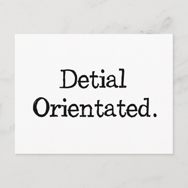 Not So Detail Orientated Postcard (Front)