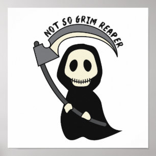 Not So Grim Reaper - Light-hearted Grim Reaper Poster