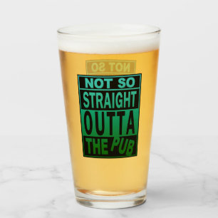 Not So Straight Outta The Pub Drinking Humour Glass