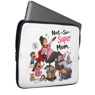 Not-So-Super Mum Funny Chaos Motherhood T-Shirt Laptop Sleeve