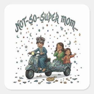 Not-So-Super Mum Moroccan Adventure  Square Sticker