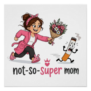 Not-So-Super Mum Smoking Awareness Poster