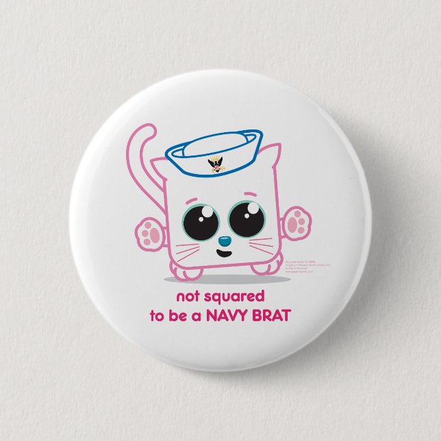 Not Squared to be a Navy Brat 6 Cm Round Badge (Front)