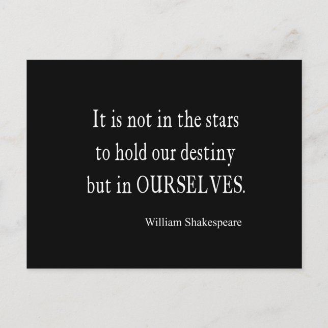 Not Stars Destiny But Ourselves Shakespeare Quote Postcard (Front)