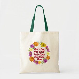 Not step not half full-time awesome Mum Adoptive Tote Bag