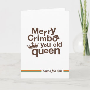Not Straight Design 'you old queen' Christmas Card