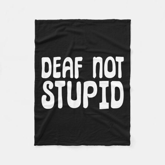 Not Stupid Sign Language Deaf  Fleece Blanket (Front)