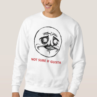 Not Sure If Gusta - 2-sided Sweatshirt