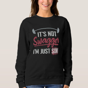 Not Swagger Just Sore Fitness Interval Training Wo Sweatshirt