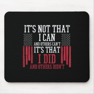 Not That I Can Others Cant Memorial Day Veteran Mouse Mat