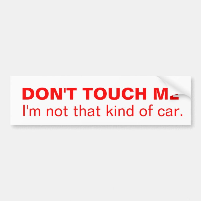 Not that kind of car bumper sticker (Front)