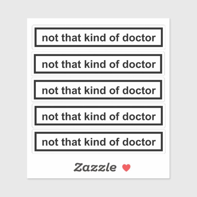 not that kind of doctor Custom-Cut Vinyl Sticker (Sheet)