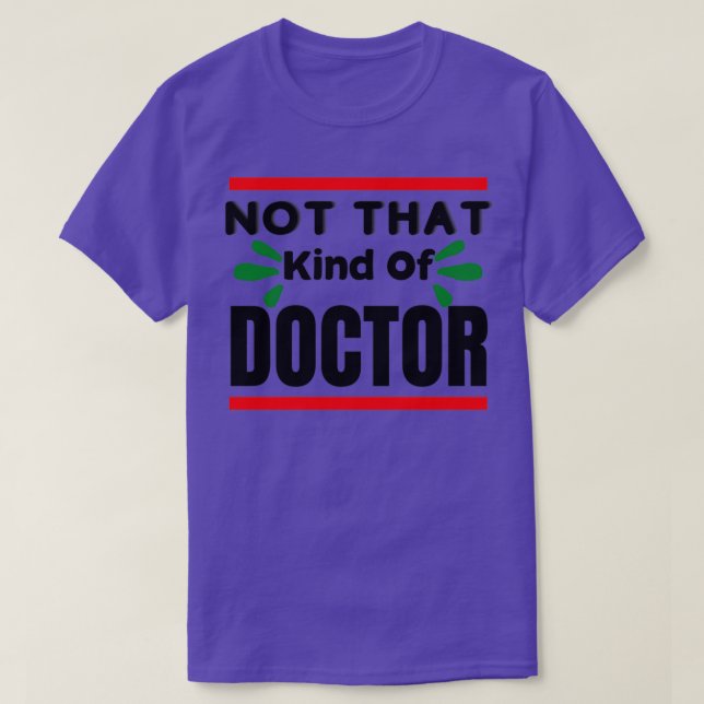 Not that kind of doctor essential 2 T-Shirt (Design Front)