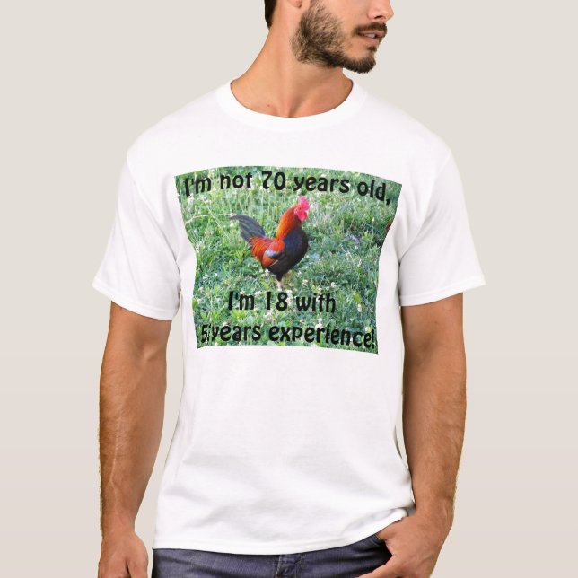 'Not That Old' Rooster Shirt (Front)